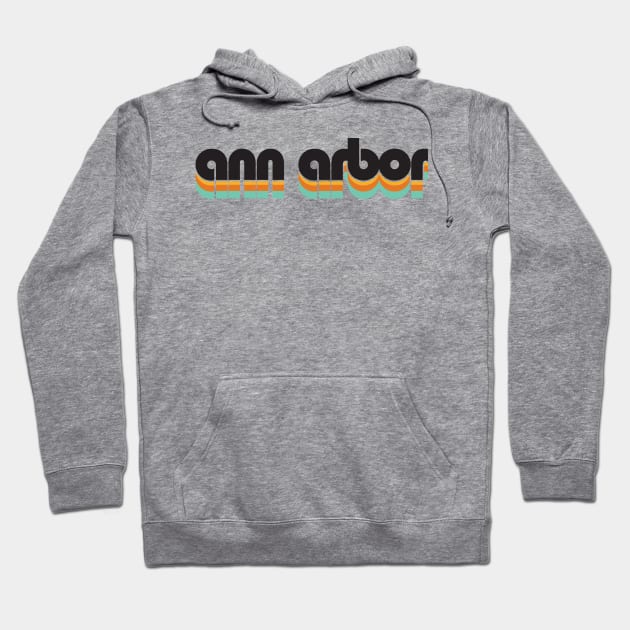 Ann Arbor Retro Throwback Hoodie by SchaubDesign